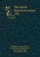 The North American review. 134, Making of America Project, Jared Sparks , Edward Everett , James Russell Lowell , Henry Cabot Lodge 