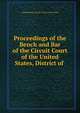 Proceedings of the Bench and Bar of the Circuit Court of the United States, District of ., United States Circuit Court (1st Circuit) 