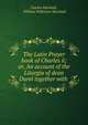 The Latin Prayer book of Charles ii; or, An account of the Liturgia of dean Durel together with ., Charles Marshall , William Wilkinson Marshall 