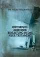 HISTORISCH- KRISTISHE EINLEITUNG IN DAS NEUE TESTAMENT, DR. ADOLF HILGENFELD 