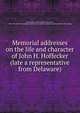 Memorial addresses on the life and character of John H. Hoffecker (late a representative from Delaware), United States. 56th Congress, 2d session, 1900-1901. [from old catalog],United States. Congress. Memorial addresses. [from old catalog] 
