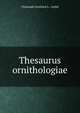 Thesaurus ornithologiae, Christoph Gottfried A . Giebel 