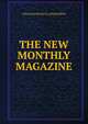 THE NEW MONTHLY MAGAZINE., William Francis Ainsworth 