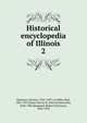 Historical encyclopedia of Illinois. 2, Bateman, Newton 