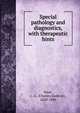Special pathology and diagnostics, with therapeutic hints, Raue, C. G. (Charles Godlove), 1820-1896 