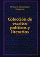 Coleccion de escritos politicos y literarios, Petano y Mazariegos, Gorgonio 