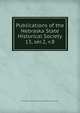 Publications of the Nebraska State Historical Society. 13, ser.2, v.8, Nebraska State Historical Society,Nebraska State Historical Society 