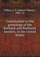 Contribution to the genealogy of the Burbank and Burbanck families, in the United States, G. T. Ridlon 