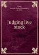 Judging live stock, Craig, John A. (John Alexander), d. 1910 