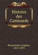 Histoire des Camisards, Bonnem?re, Eug?ne, 1813-1893 