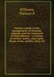 Farmer's guide in the management of domestic animals, and the treatment of their diseases : a treatise on horses, mules, neat cattle, sheep, swine, poultry, bees, etc., Thomas B. Williams 