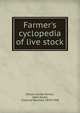 Farmer's cyclopedia of live stock, Wilcox, Earley Vernon, 1869-,Smith, Clarence Beaman, 1870-1948 
