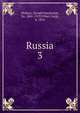 Russia. 3, Wallace, Donald Mackenzie, Sir, 1841-1919,Villari, Luigi, b. 1876 