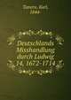 Deutschlands Misshandlung durch Ludwig 14, 1672-1714, Tanera, Karl, 1844- 