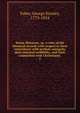 Horae Mosaicae, or, A view of the Mosaical records with respect to their coincidence with profane antiquity, their internal credibility, and their connection with Christianity . 2, Faber George Stanley 