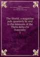 The Shield; a magazine pub. quarterly by and in the interests of the Theta delta chi fraternity. 1, Domer, Harry Tennyson. [from old catalog],Stone, William Leete, 1835-1908. [from old catalog] 