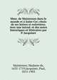 Mme. de Maintenon dans le monde et ? Saint-Cyr; choix de ses lettres et entretiens. Avec une introd. et des notes historiques et litt?raires par P. Jacquinet, Maintenon, Madame de, 1635-1719,Jacquinet, Paul, 1815-1903 
