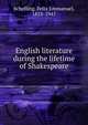English literature during the lifetime of Shakespeare, Felix Emmanuel Schelling 