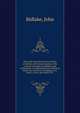 The truth and consistency of divine revelation, with some remarks on the contrary extremes of infidelity and enthusiasm : in eight discourses, delivered before the University of Oxford, at St. Mary's, in the year MDCCCXI, Bidlake, John 