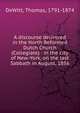 A discourse delivered in the North Reformed Dutch Church (Collegiate) : in the city of New-York, on the last Sabbath in August, 1856, DeWitt, Thomas, 1791-1874 