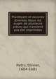 Plaidoyers et oeuvres diverses. Nouv. ?d. augm. de plusieurs pi?ces qui n'avoient pas ?t? imprim?es, Patru, Olivier, 1604-1681 