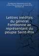 Lettres inedites du general Fontbonne ae representant du peuple Saint-Prix, Fontbonne, Alexandre-Louis de, 1750-1796,Soubeyran de Saint-Prix, Humbert de 