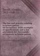 The law and practice relating to letters patent for inventions. With examples of specifications and a few precedents for the transfer of interests in letters patent, Terrell, Thomas, 1852-1928 
