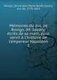 M?moires du duc de Rovigo, (M. Savary) ?crits de sa main, pour servir ? l'histoire de l'empereur Napol?on, Rovigo, [Anne Jean Marie Ren?] Savary, duc de, 1774-1833 