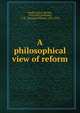 A philosophical view of reform, Shelley Percy Bysshe 