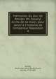 M?moires du duc de Rovigo, (M. Savary) ?crits de sa main, pour servir ? l'histoire de l'empereur Napol?on, Rovigo, [Anne Jean Marie Ren?] Savary, duc de, 1774-1833 