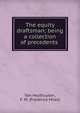 The equity draftsman; being a collection of precedents, Van Heythuysen, F. M. (Frederick Miles) 