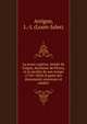 La jeune captive; Aim?e de Coigny, duchesse de Fleury, et la soci?t? de son temps (1769-1820) d'apr?s des documents nouveaux et in?dits, Arrigon, L.-J. (Louis-Jules) 