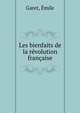 Les bienfaits de la revolution francaise, Garet, Emile 