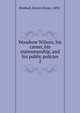 Woodrow Wilson; his career, his statesmanship, and his public policies. 2, Hosford, Hester Eloise, 1892- 