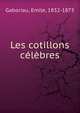 Les cotillons celebres, Gaboriau Emile 