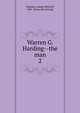 Warren G. Harding--the man. 2, Chapple, Joseph Mitchell, 1867- [from old catalog] 