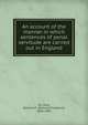 An account of the manner in which sentences of penal servitude are carried out in England, Du Cane, Edmund F. (Edmund Frederick), 1830-1903 