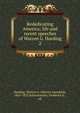 Rededicating America; life and recent speeches of Warren G. Harding. 2, Harding, Warren G. (Warren Gamaliel), 1865-1923,Schortemeier, Frederick E., ed 