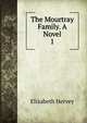 The Mourtray Family. A Novel. 1, Elizabeth Hervey 