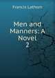 Men and Manners: A Novel. 2, Francis Lathom 