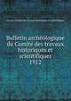 Bulletin archologique du Comit des travaux historiques et scientifiques. 1912, France. Comit? des travaux historiques et scientifiques 