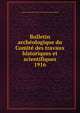 Bulletin archologique du Comit des travaux historiques et scientifiques. 1916, France. Comit? des travaux historiques et scientifiques 