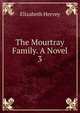 The Mourtray Family. A Novel. 3, Elizabeth Hervey 