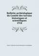 Bulletin archologique du Comit des travaux historiques et scientifiques. 1918, France. Comit? des travaux historiques et scientifiques 