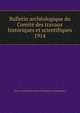 Bulletin archologique du Comit des travaux historiques et scientifiques. 1914, France. Comit? des travaux historiques et scientifiques 