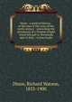 Mano : a poetical history : of the time of the close of the tenth century : concerning the adventures of a Norman knight which fell part in Normandy part in Italy : in four books, Dixon, Richard Watson, 1833-1900 