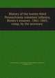 History of the twenty third Pennsylvania volunteer infantry, Birney's zouaves . 1861-1865; comp. by the secretary, United States. Army Pennsylvania Infantry Regiment, 23rd,Wray, W. J 