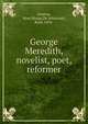 George Meredith, novelist, poet, reformer, Gretton, Mary Sturge,De Selincourt, Basil, 1876- 
