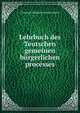 Lehrbuch des Teutschen gemeinen burgerlichen processes, Christoph Reinhard Dietrich Martin 