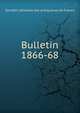 Bulletin. 1866-68, Soci?t? nationale des antiquaires de France 